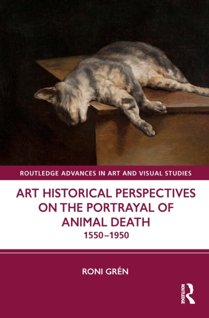 Book cover of: Art Historical Perspectives on the Portrayal of Animal Death