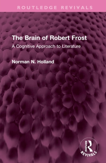Book cover of: Brain of Robert Frost. By: Norman N. Holland