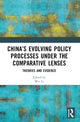 Book cover of: China’s Evolving Policy Processes under the Comparative Lenses