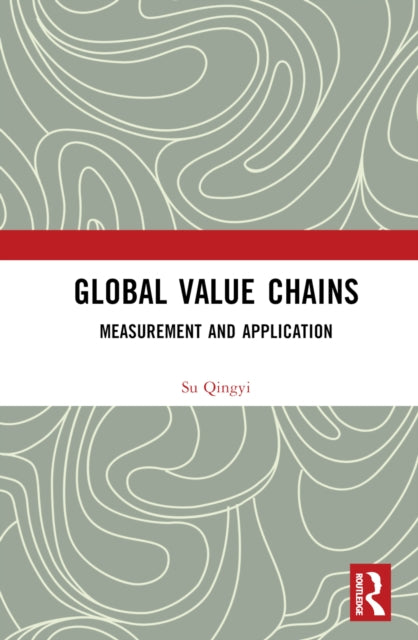 Book cover of: Global Value Chains. By: Qingyi Su