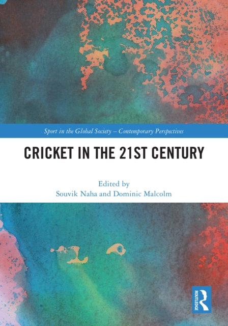 Book cover of: Cricket in the 21st Century. By: Souvik Naha