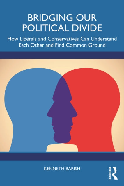 Book cover of: Bridging Our Political Divide. By: Kenneth Barish