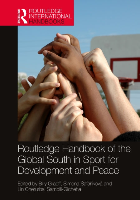 Book cover of: Routledge Handbook of the Global South in Sport for Development and Peace