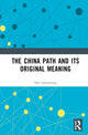 Book cover of: China Path and its Original Meaning. By: Han Qingxiang