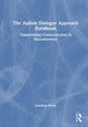 Book cover of: Autism Dialogue Approach Handbook. By: Jonathan Drury