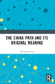 Book cover of: China Path and its Original Meaning. By: Qingxiang Han