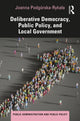 Book cover of: Deliberative Democracy, Public Policy, and Local Government. By: Joanna Podgórska-Rykaa