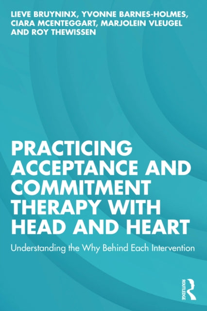 Book cover of: Practicing Acceptance and Commitment Therapy with Head and Heart