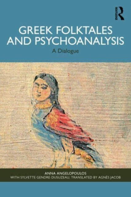 Book cover of: Greek Folktales and Psychoanalysis