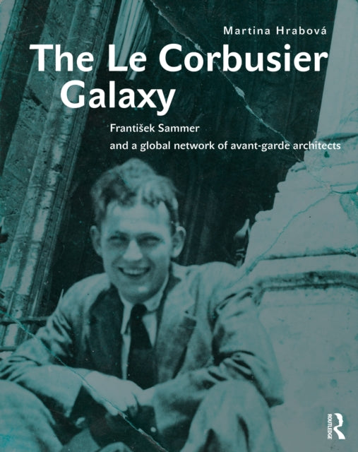 Book cover of: Le Corbusier Galaxy. By: Martina Hrabová