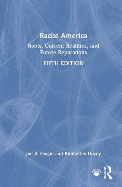 Book cover of: Racist America. By: Joe R. Feagin