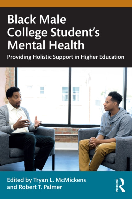 Book cover of: Black Male College Students' Mental Health. By: Tryan L. McMickens
