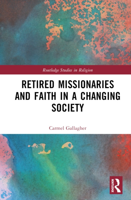 Book cover of: Retired Missionaries and Faith in a Changing Society
