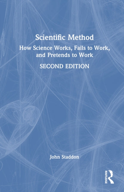 Book cover of: Scientific Method. By: J. E. R. Staddon