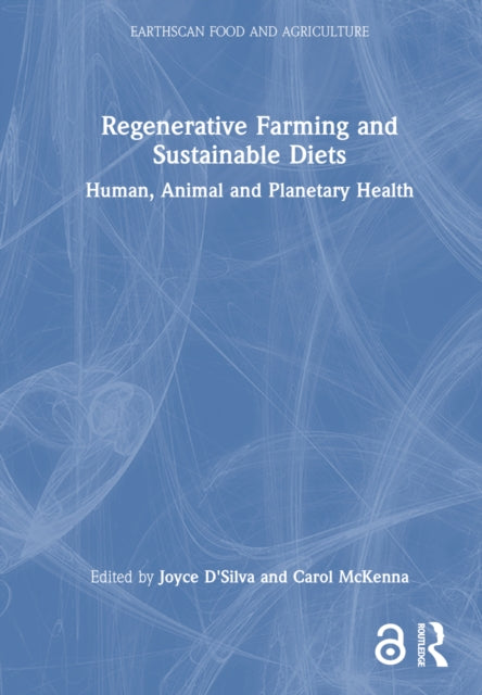 Book cover of: Regenerative Farming and Sustainable Diets. By: Joyce D'Silva