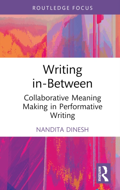 Book cover of: Writing in-Between. By: Nandita Dinesh