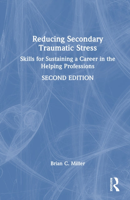 Book cover of: Reducing Secondary Traumatic Stress