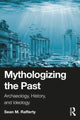 Book cover of: Mythologizing the Past. By: Sean Rafferty