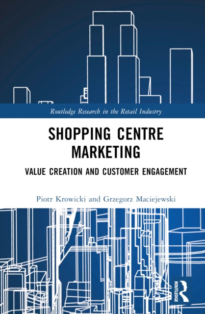 Book cover of: Shopping Centre Marketing. By: Piotr Krowicki