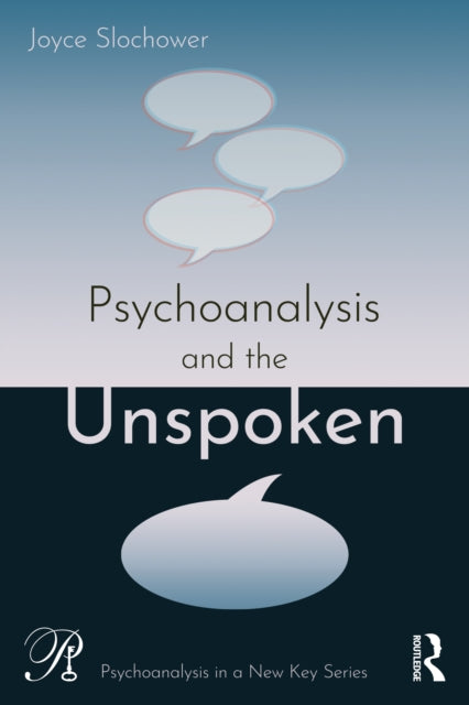 Book cover of: Psychoanalysis and the Unspoken. By: Joyce Anne Slochower