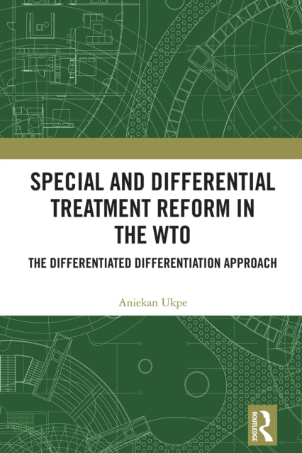 Book cover of: Special and Differential Treatment Reform in the WTO