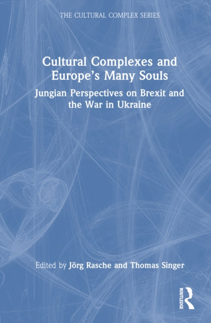 Book cover of: Cultural Complexes and Europe’s Many Souls
