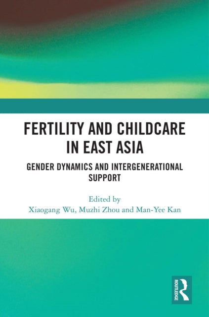 Book cover of: Fertility and Childcare in East Asia