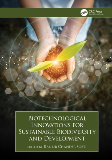 Book cover of: Biotechnological Innovations for Sustainable Biodiversity and Development. By: Ranbir Chander Sobti
