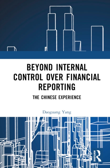Book cover of: Beyond Internal Control over Financial Reporting. By: Daoguang Yang