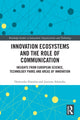 Book cover of: Innovation Ecosystems and the Role of Communication. By: Dominika Narożna