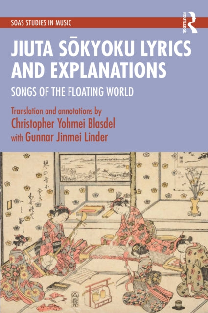 Book cover of: Jiuta Sokyoku Lyrics and Explanations