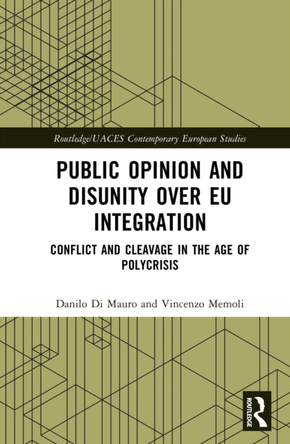 Book cover of: Public Opinion and Disunity over EU Integration