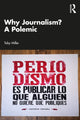 Book cover of: Why Journalism? A Polemic