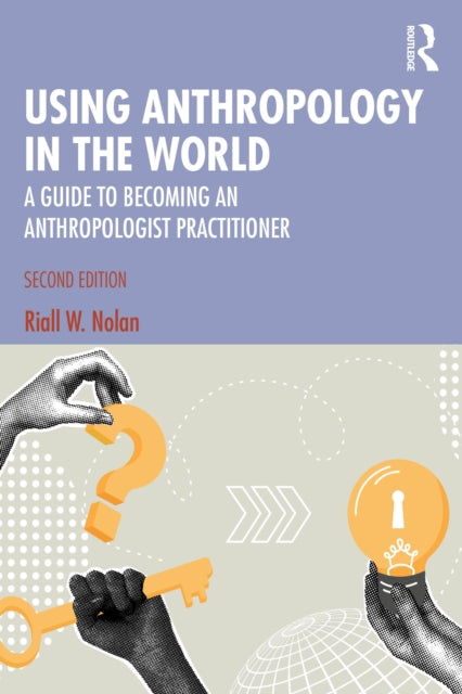 Book cover of: Using Anthropology in the World