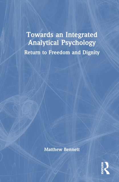 Book cover of: Towards an Integrated Analytical Psychology