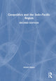 Book cover of: Geopolitics and the Indo-Pacific Region. By: Ashok Kapur