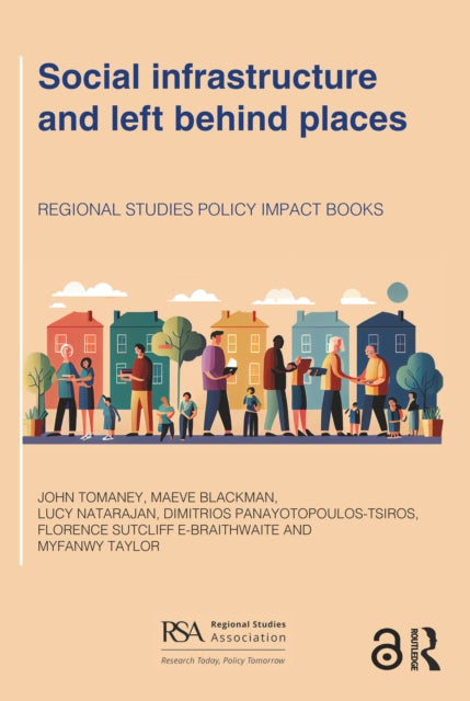 Book cover of: Social infrastructure and left behind places. By: John Tomaney