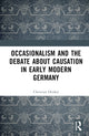 Book cover of: Occasionalism and the Debate about Causation in Early Modern Germany