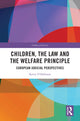 Book cover of: Children, the Law and the Welfare Principle. By: Kerry OHalloran