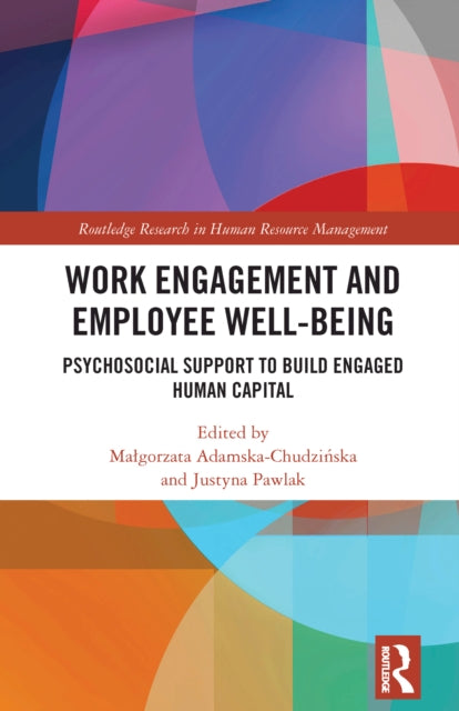 Book cover of: Work Engagement and Employee Well-being. By: Malgorzata Adamska-Chudzińska