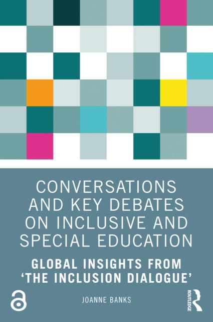 Book cover of: Conversations and Key Debates on Inclusive and Special Education. By: Joanne Banks