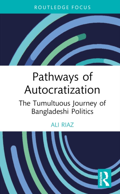 Book cover of: Pathways of Autocratization. By: Ali Riaz