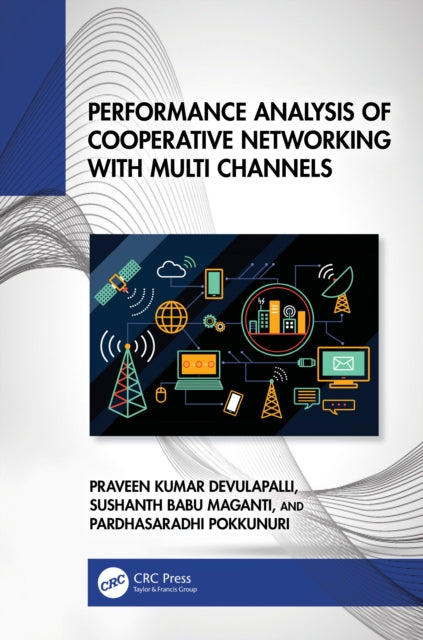 Book cover of: Performance Analysis of Cooperative Networking with Multi Channels. By: Praveen Kumar Devulapalli