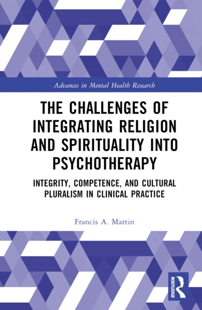 Book cover of: Challenges of Integrating Religion and Spirituality into Psychotherapy. By: Francis A. Martin