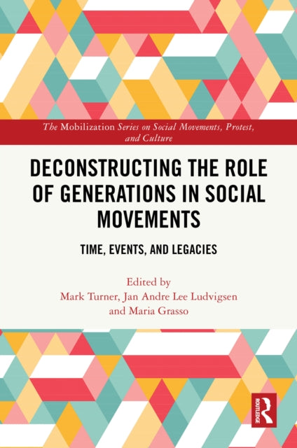 Book cover of: Deconstructing the Role of Generations in Social Movements