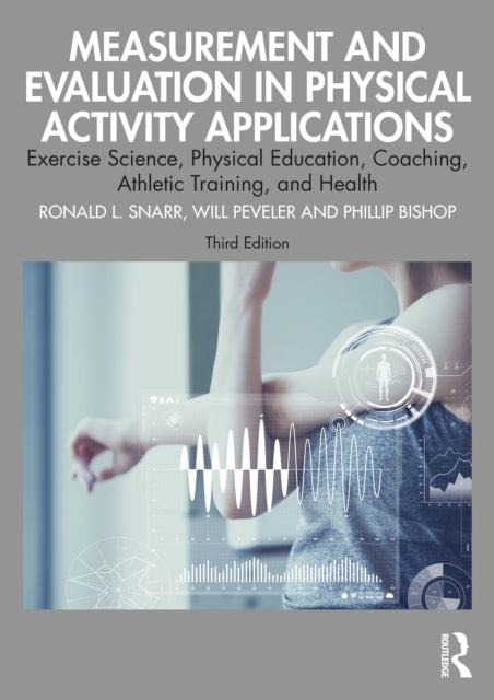 Book cover of: Measurement and Evaluation in Physical Activity Applications. By: Ron Snarr