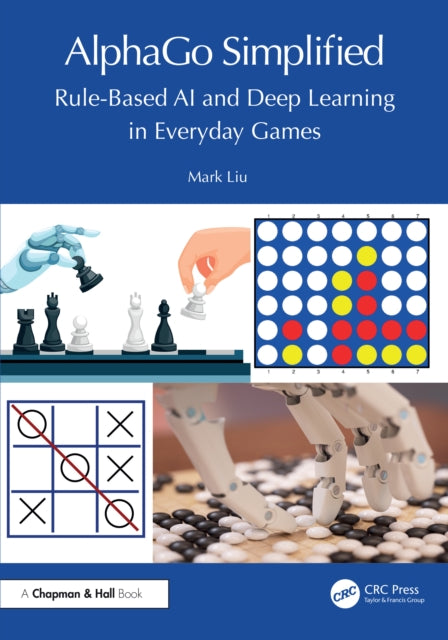 Book cover of: AlphaGo Simplified. By: Mark Liu