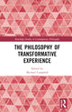 Book cover of: Philosophy of Transformative Experience. By: Michael Campbell