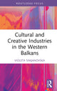 Book cover of: Cultural and Creative Industries in the Western Balkans