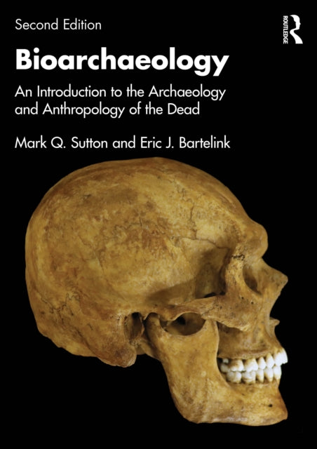 Book cover of: Bioarchaeology. By: Mark Q. Sutton